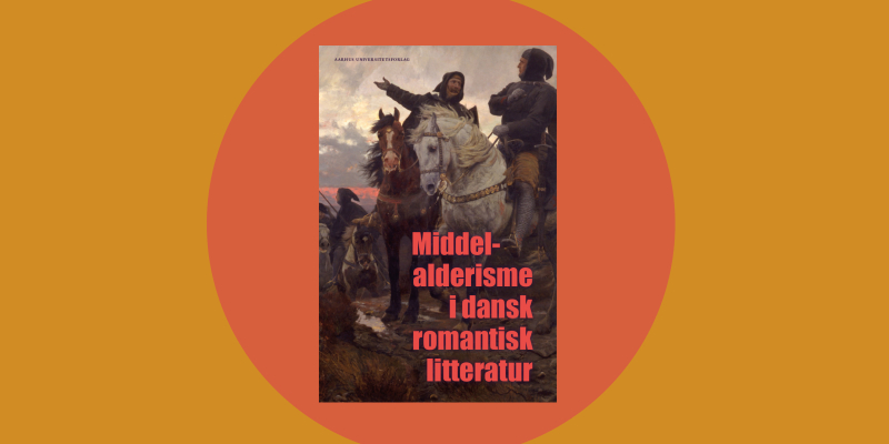 Forsiden til Middelalderisme i dansk romantisk litteratur
